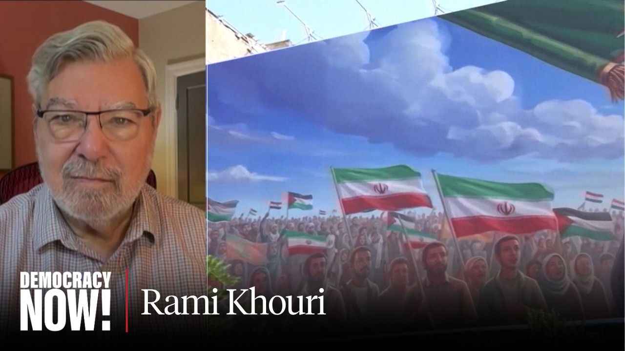 "They Have Never Faced an Adversary Like Iran": Rami Khouri on Latest U.S.-Iran Strikes