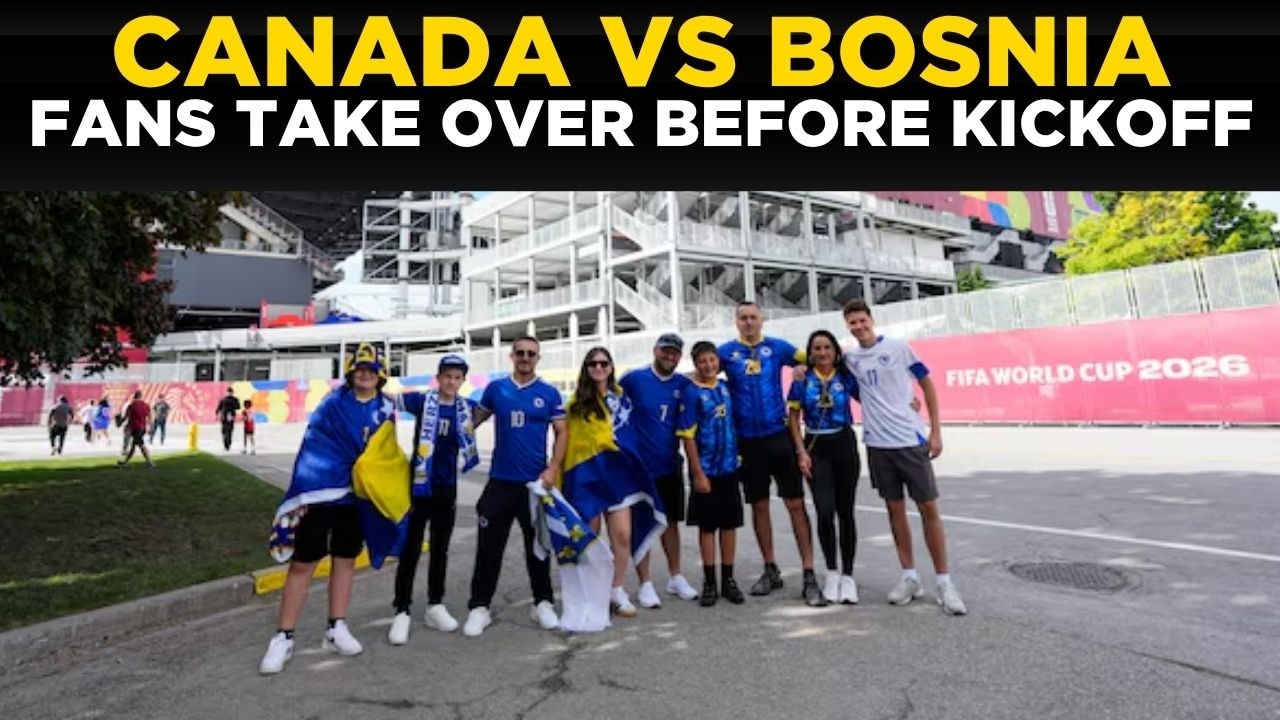 FIFA WORLD CUP 2026 LIVE: Canada vs Bosnia & Herzegovina — Fans Flood Stadium...