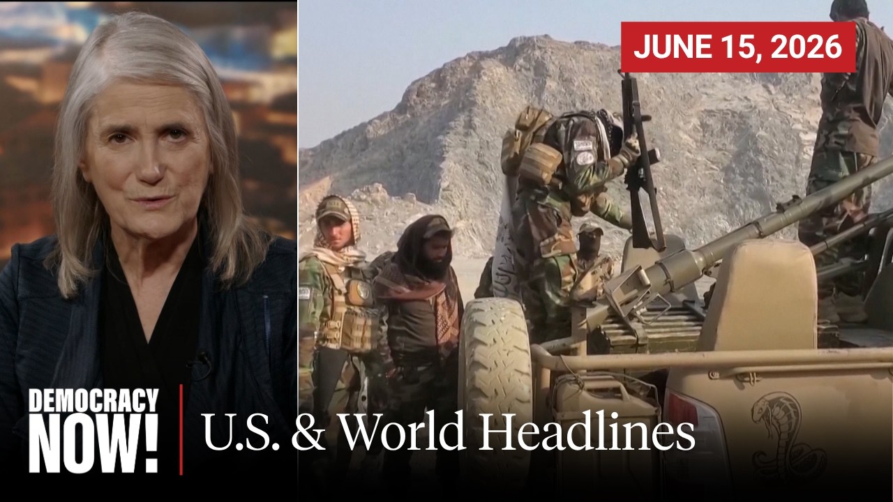 Top U.S. & World Headlines — June 15, 2026