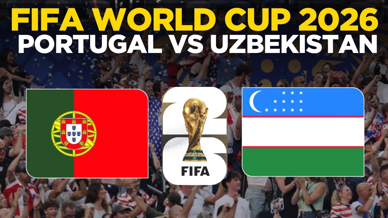 FIFA WORLD CUP 2026 LIVE |  Portugal vs Uzbekistan |  WORLD CUP | FIFA World ...
