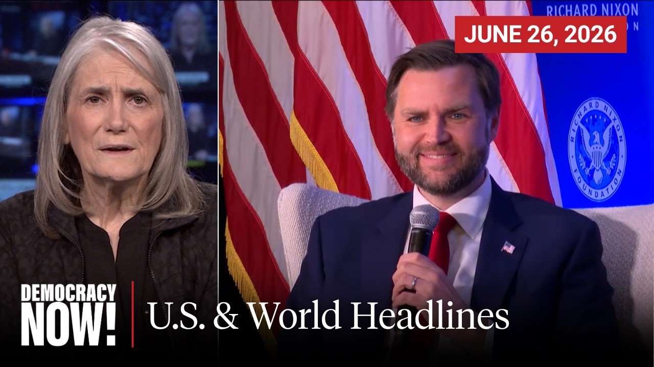 Top U.S. & World Headlines — June 26, 2026