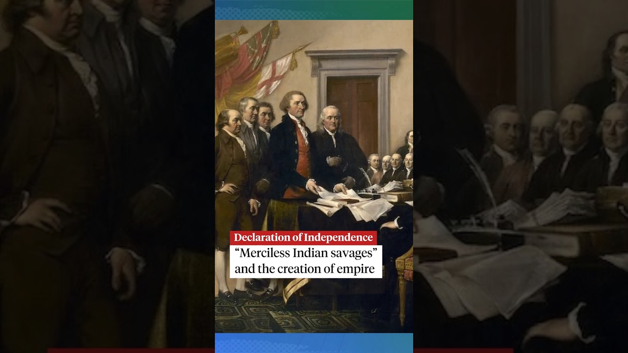 Declaration of Independence: “Merciless Indian savages” and the creation of e...