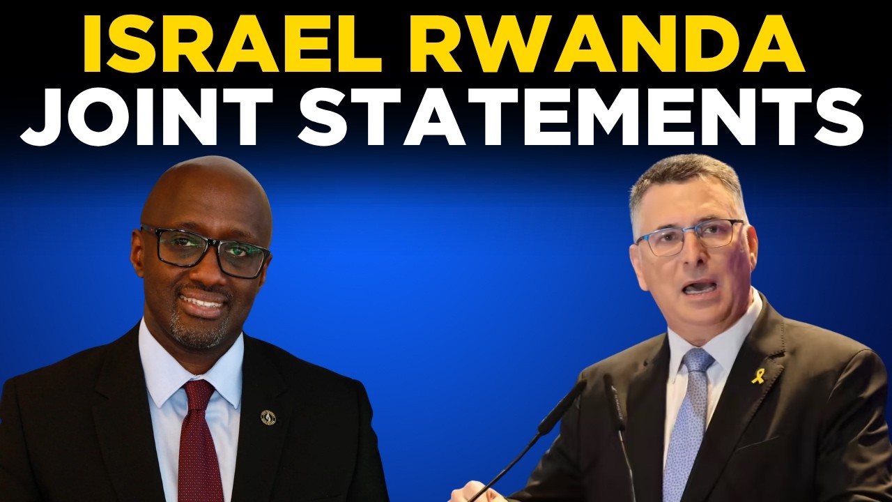 ISRAEL-RWANDA TALKS LIVE | Gideon Saar & Olivier Nduhungirehe Deliver Joint Statement