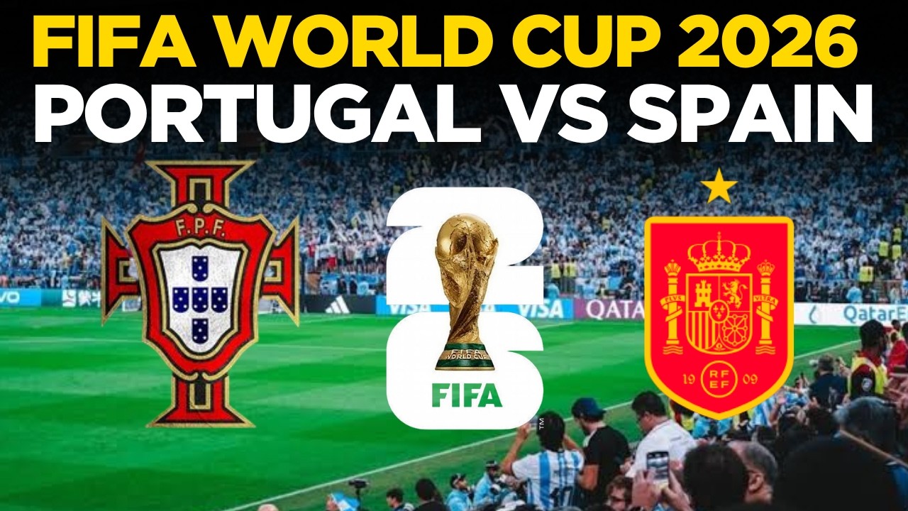 FIFA WORLD CUP 2026 LIVE | Portugal vs Spain World Cup | WATCH FIFA WORLD CUP...