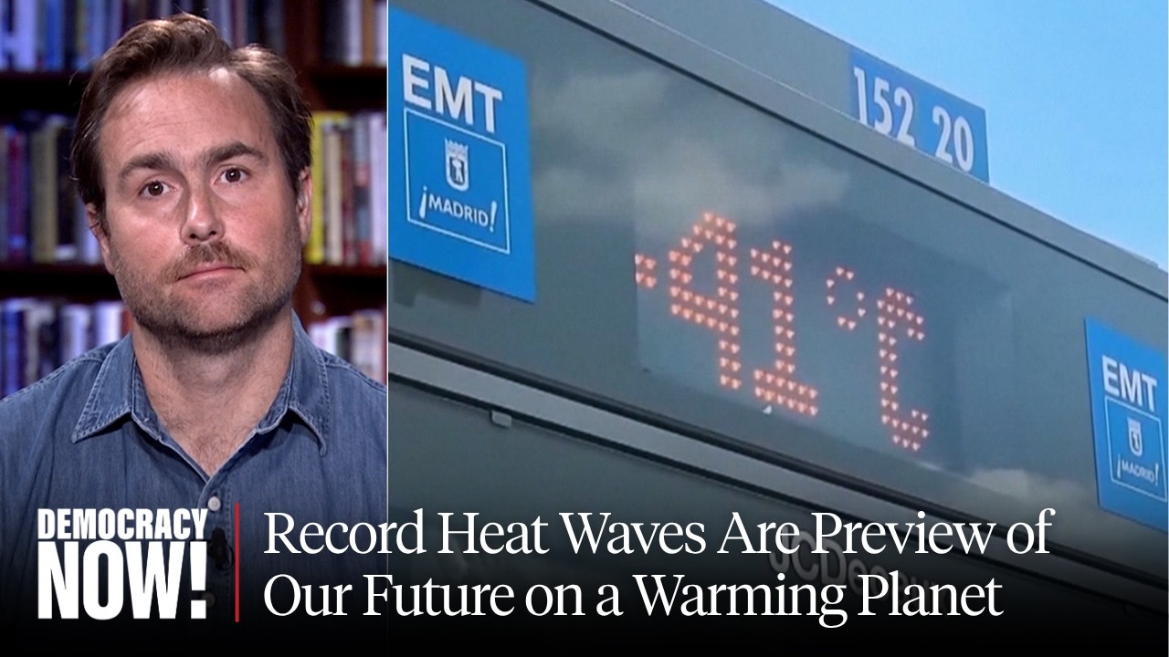 Record Heat Waves Are Preview of Our Future on a Warming Planet: Climate Writ...