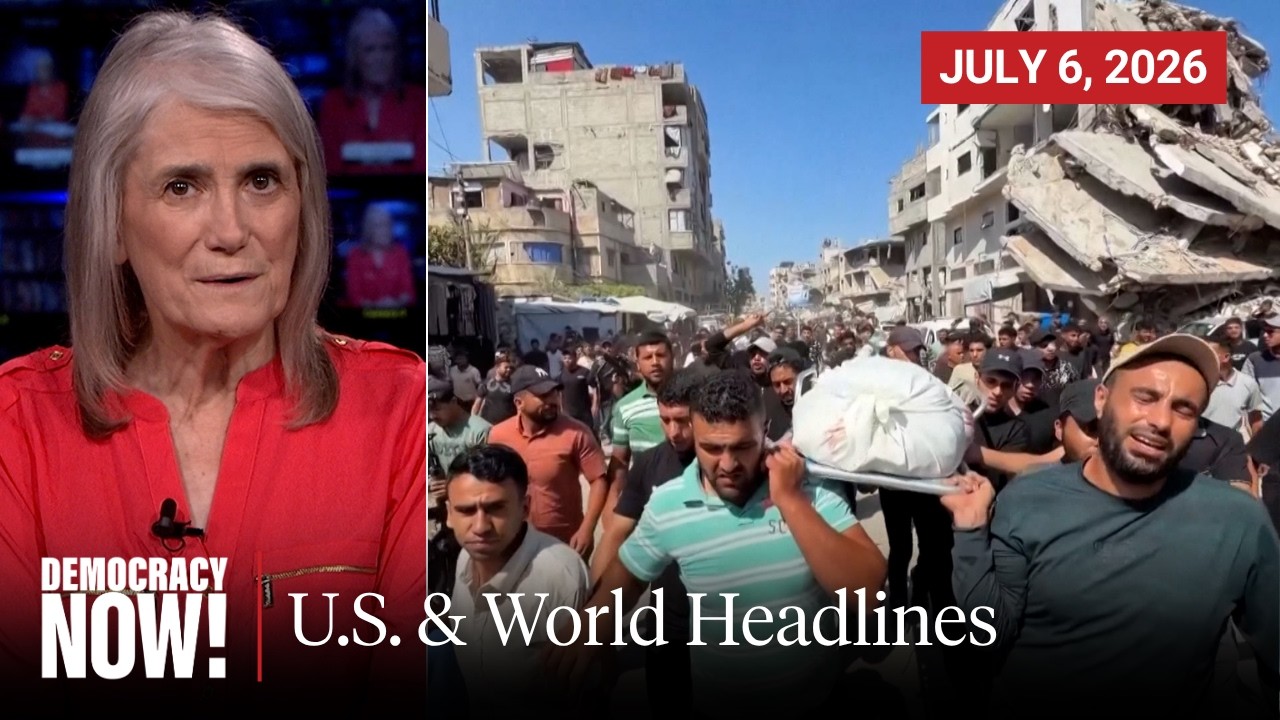 Top U.S. & World Headlines — July 6, 2026