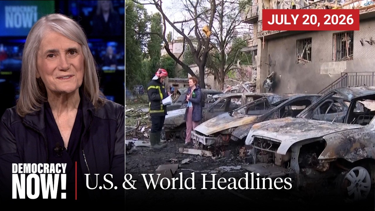 Top U.S. & World Headlines — July 20, 2026