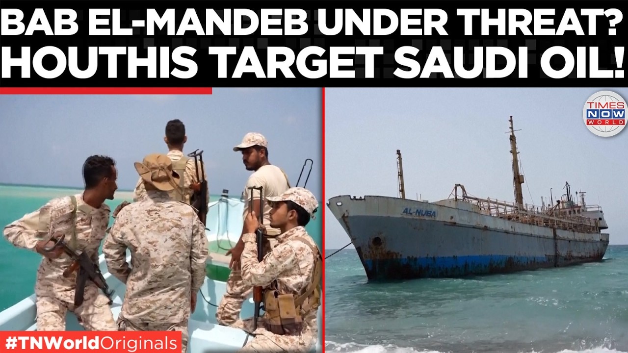 EXPLAINED: Houthis Block Saudi Shipping in Red Sea, 2.5M Barrels of Oil at Ri...