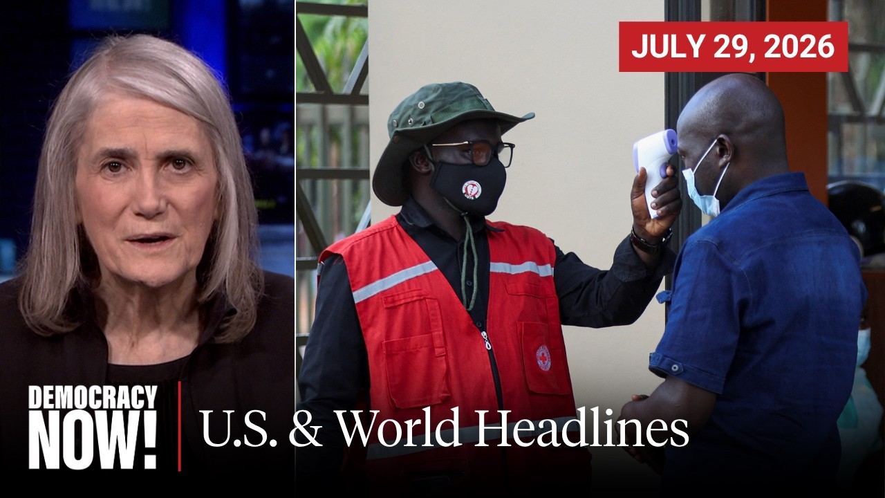 Top U.S. & World Headlines — July 29, 2026