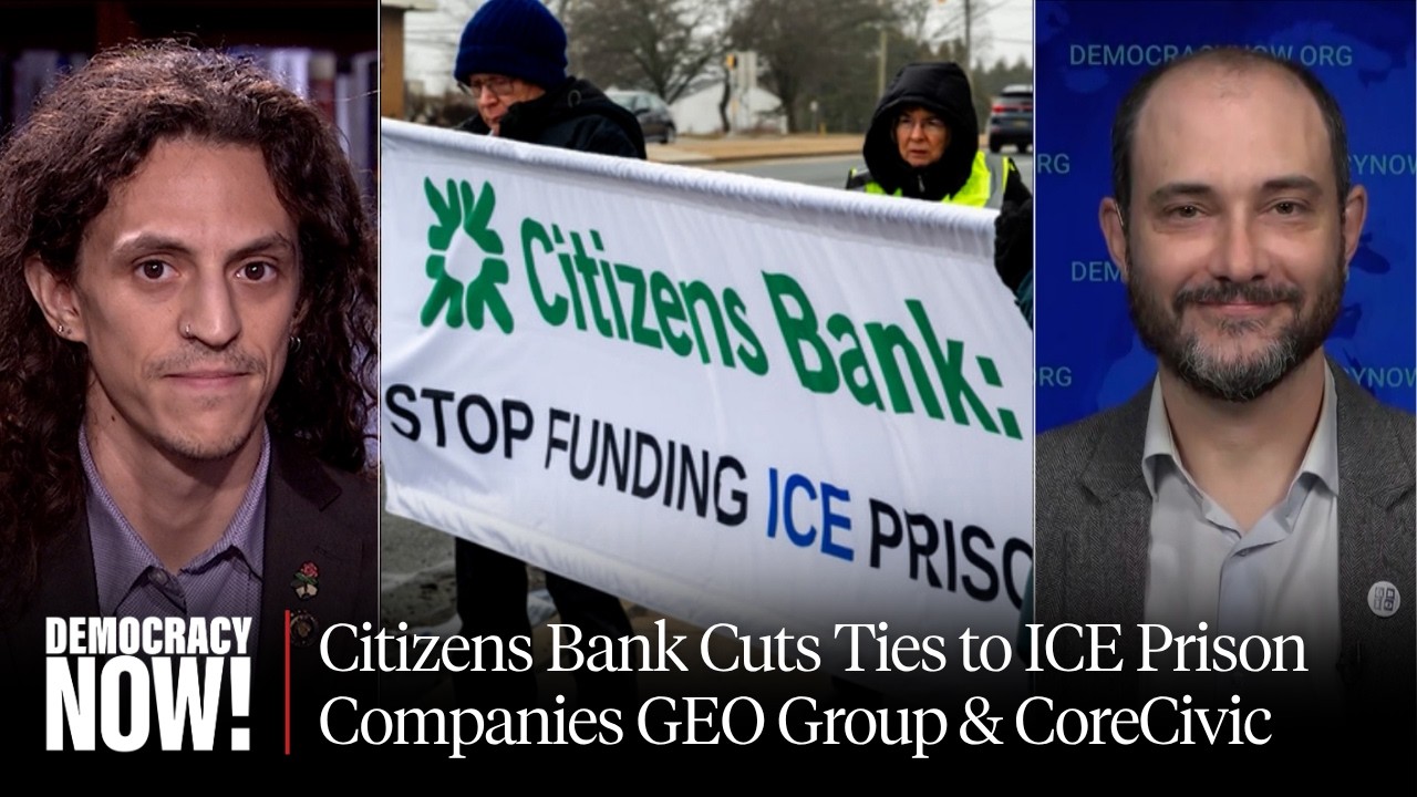Citizens Bank Cuts Ties to ICE Prison Companies GEO Group & CoreCivic After Grassroots Campaign