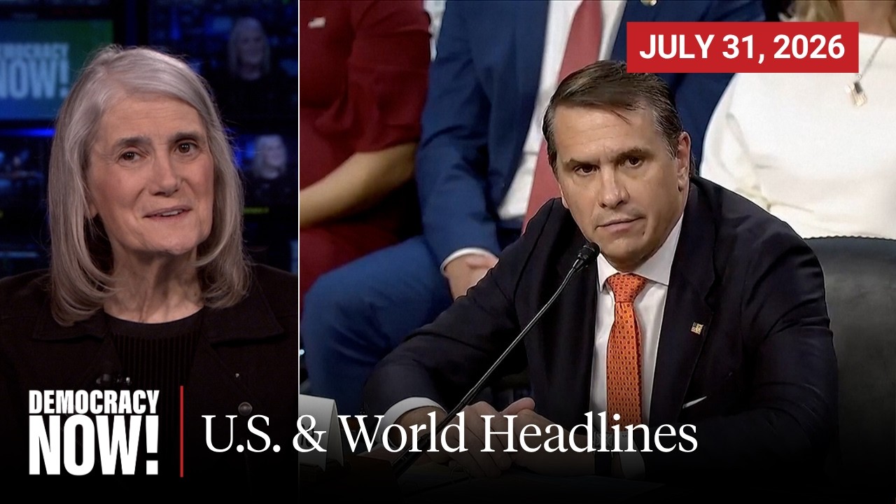 Top U.S. & World Headlines — July 31, 2026