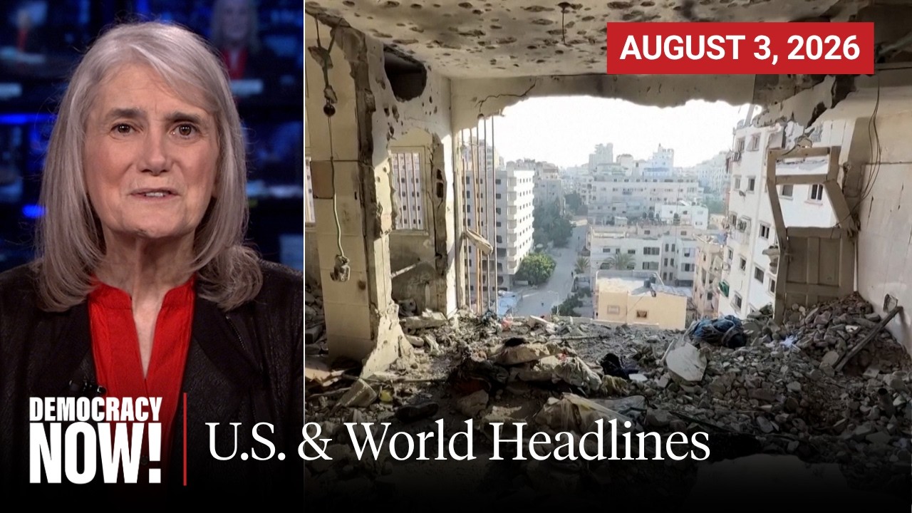 Top U.S. & World Headlines — August 3, 2026