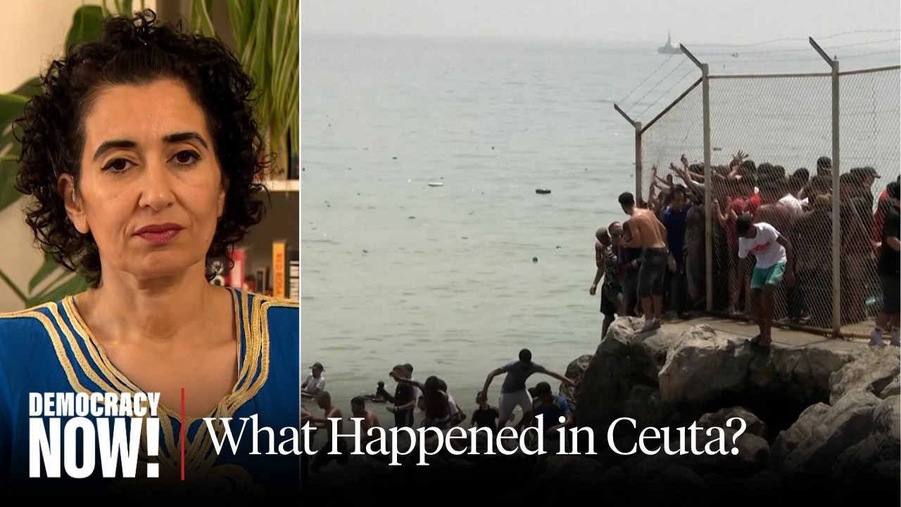 Why Did 60,000 Migrants Cross from Morocco into Spain's Ceuta? Moroccan Dutch Professor Explains