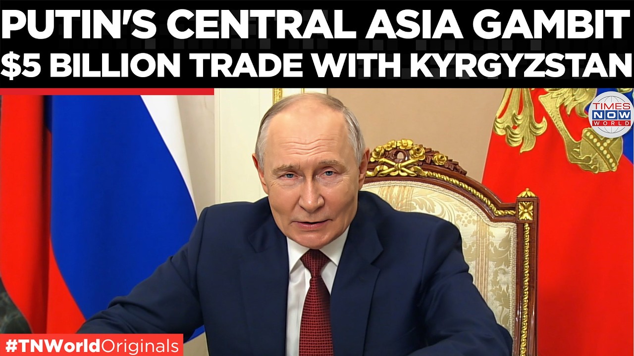 SANCTIONS FAIL? Putin Turns to Kyrgyzstan for Trade Boom to Defy Western Rest...