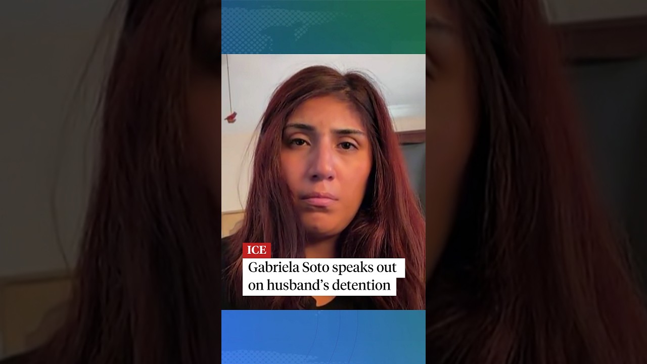 Gabriela Soto speaks out on husband’s ICE detention