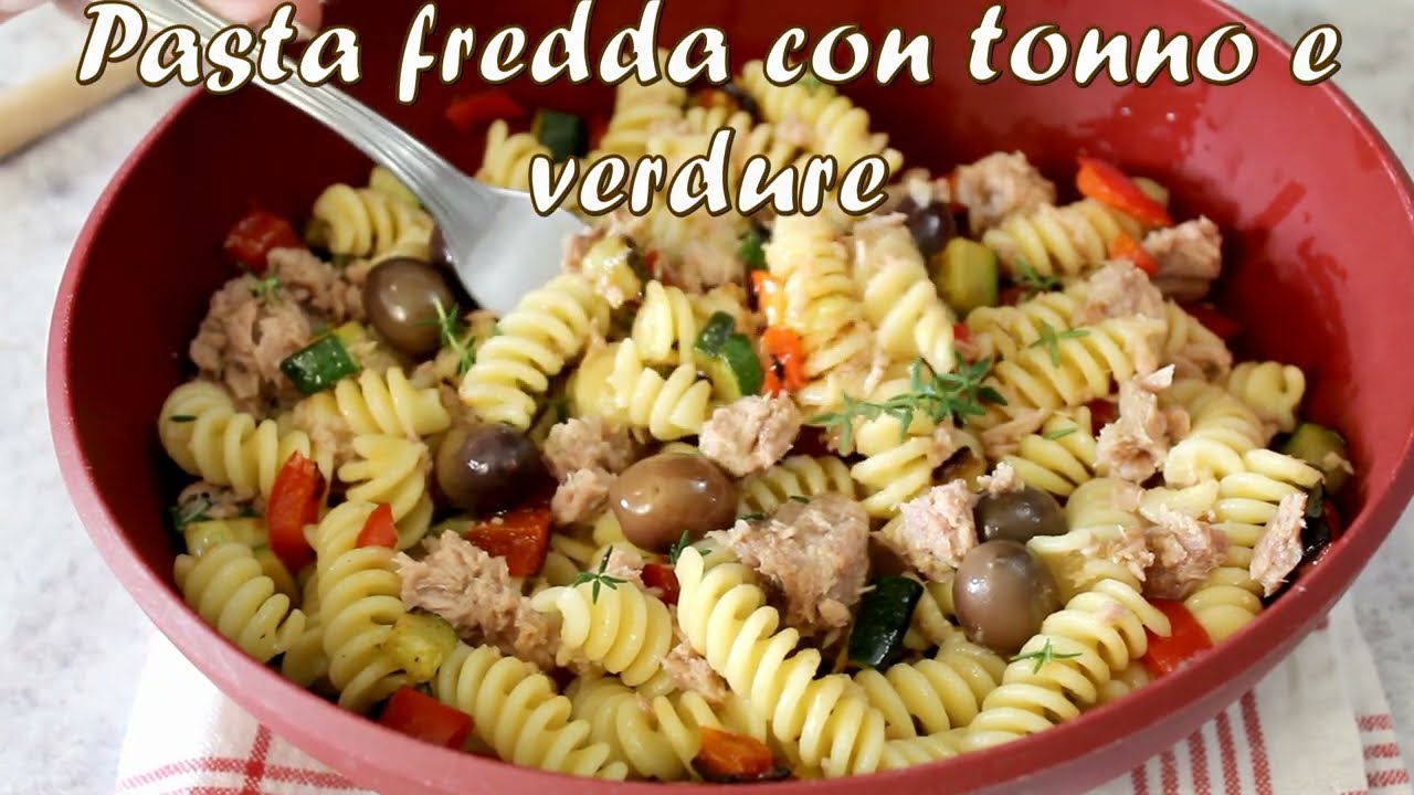 PASTA FREDDA saporita e facilissima  CON TONNO e VERDURE- La cucina di Rita