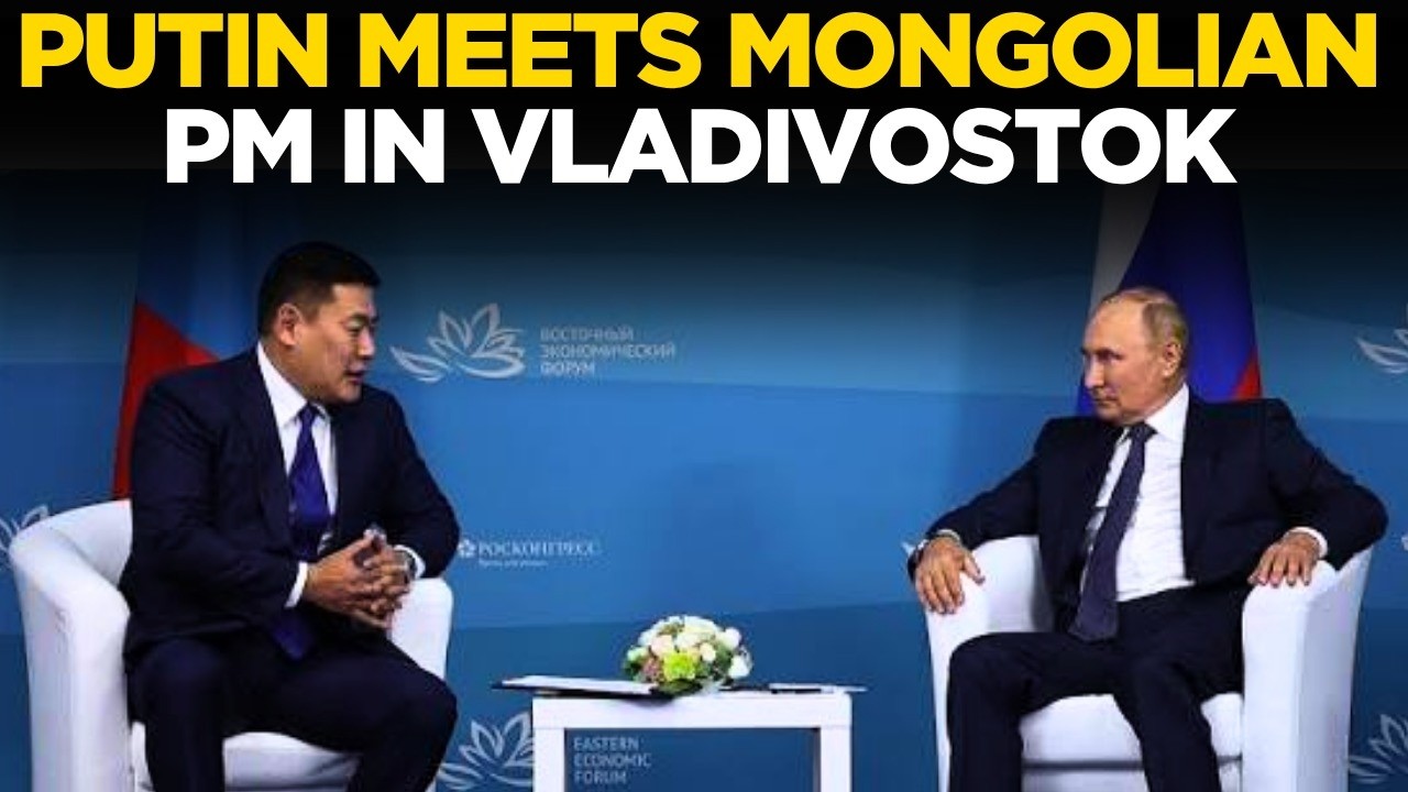 Putin Meets Mongolia PM LIVE: Putin and PM Nyam-Osoryn Uchral Hold Bilateral Talks at EEF 2026