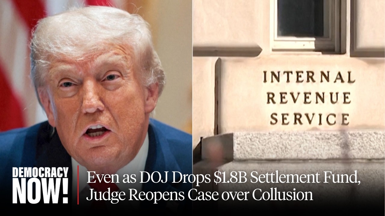 "Fraud on the Court": Even as DOJ Drops $1.8B Settlement Fund, Judge Reopens ...