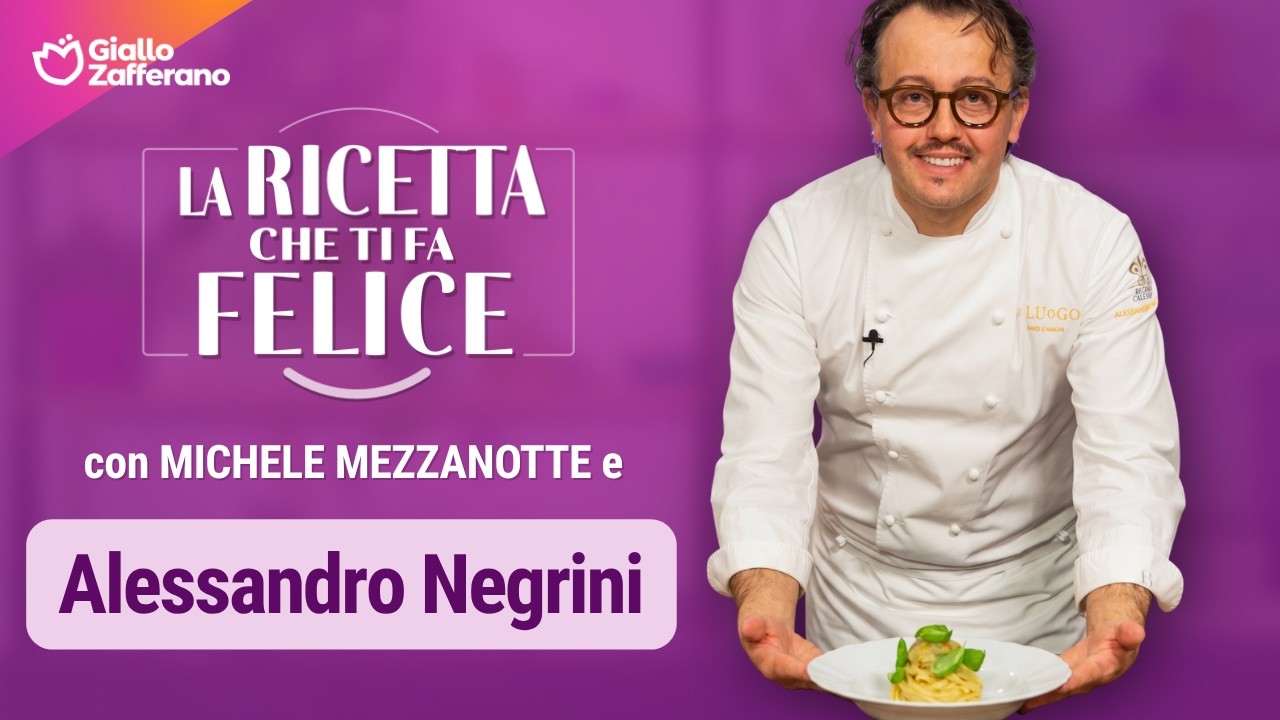 ALESSANDRO NEGRINI | La ricetta che ti fa felice | EP.5