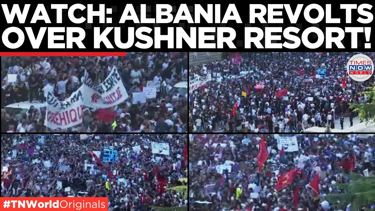 ALBANIA ERUPTS in Protests Over Jared Kushner's $1.6 Billion Luxury Resort | ...