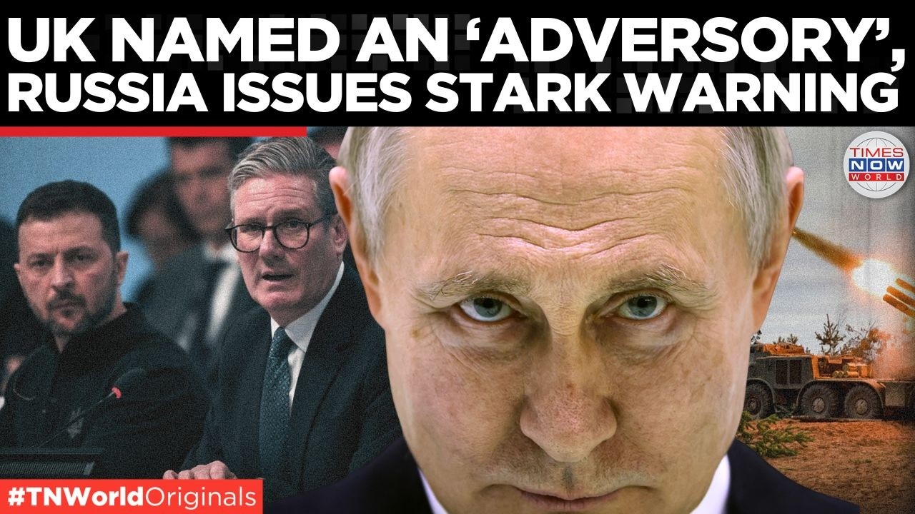 PUTIN VS STARMER: Russia Says Britain Is Fueling War, Envoy Names UK In Counterstrike Warning