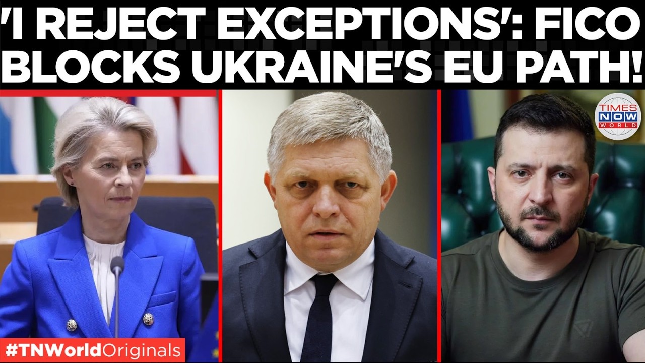 'No Shortcuts': Fico Rejects Ukraine's Fast-Track EU Bid, Warns of World War ...
