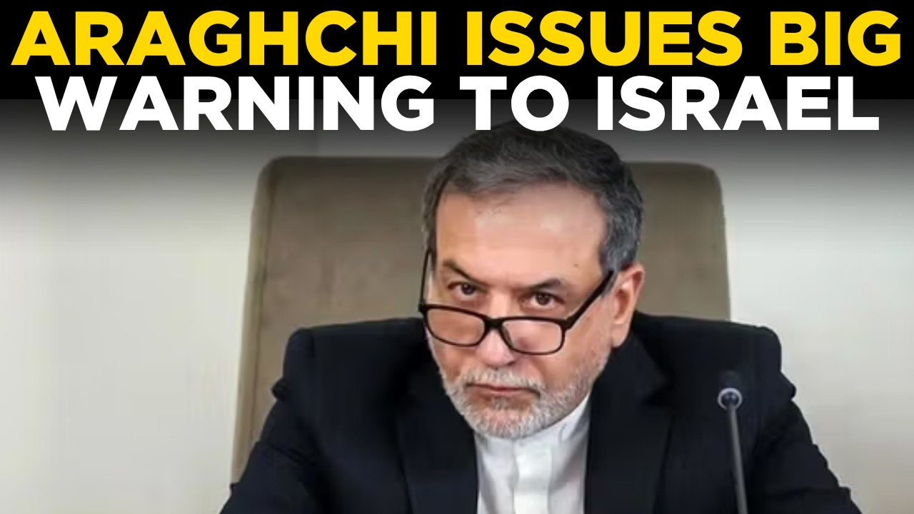 IRAN NEWS LIVE: Araghchi Issues Ultimate Warning To Israel LIVE | Israel Atta...